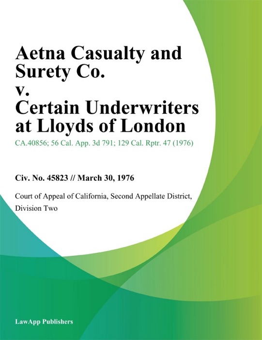 Aetna Casualty and Surety Co. v. Certain Underwriters At Lloyds of London