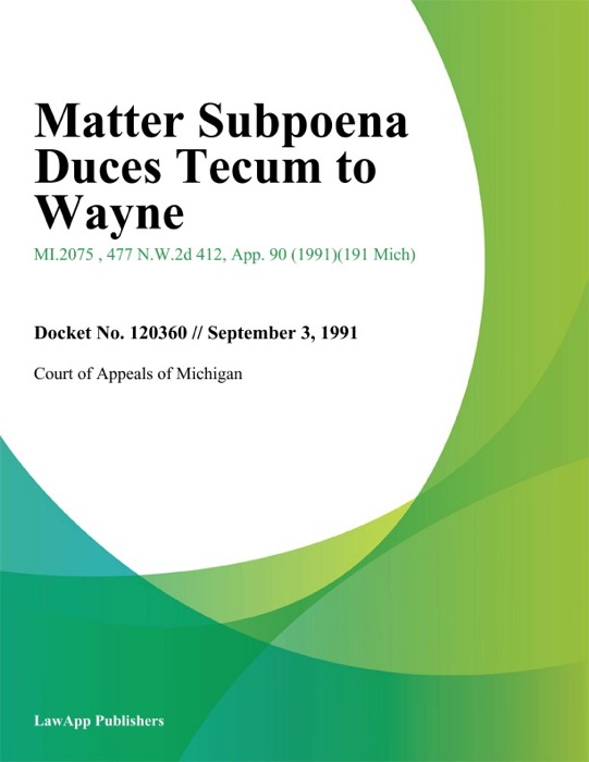 Matter Subpoena Duces Tecum to Wayne