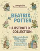 The Complete Beatrix Potter Illustrated Collection (22 Books in One!) - Beatrix Potter