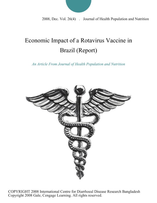 Economic Impact of a Rotavirus Vaccine in Brazil (Report)