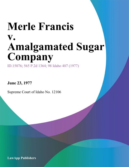 Merle Francis v. Amalgamated Sugar Company