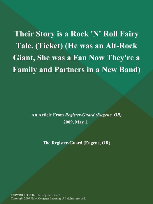 Their Story is a Rock 'N' Roll Fairy Tale (Ticket) (He was an Alt-Rock Giant, She was a Fan; Now They're a Family and Partners in a New Band)