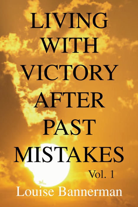 Living With Victory After Past Mistakes