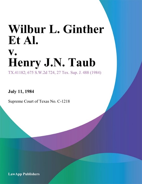 Wilbur L. Ginther Et Al. v. Henry J.N. Taub