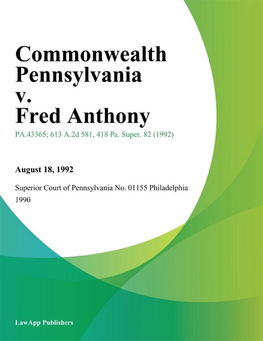 Commonwealth Pennsylvania v. Fred Anthony