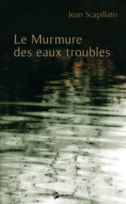 Le Murmure des eaux troubles