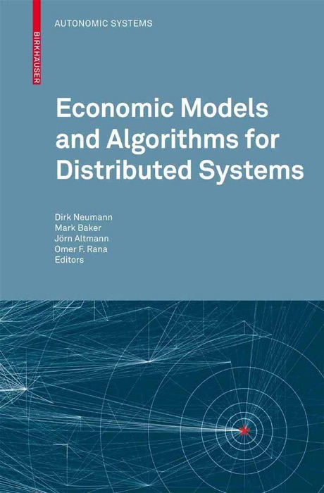 Economic Models and Algorithms for Distributed Systems