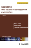 L'autisme et les troubles du développement psychologique - Pascal Lenoir, Chrystèle Bodier-Rethore, Joëlle Malvy & Anik Tia Tiong Fat