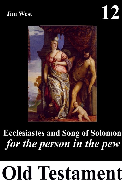 Ecclesiastes and the Song of Solomon