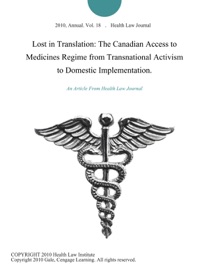 Lost In Translation The Canadian Access To Medicines Regime From Transnational Activism To Domestic Implementation