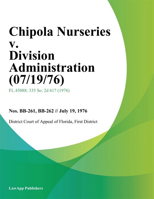 Chipola Nurseries v. Division Administration