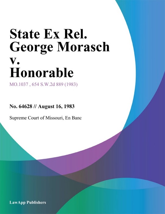 State Ex Rel. George Morasch v. Honorable