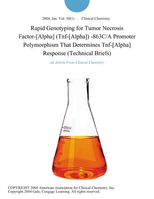 Rapid Genotyping for Tumor Necrosis Factor-[Alpha] (Tnf-[Alpha]) -863C/A Promoter Polymorphism That Determines Tnf-[Alpha] Response (Technical Briefs)