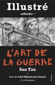 L'Art de la Guerre. Édition illustrée. - Sun Tzu, Onésimo Colavidas & G. de Contenson