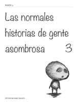 Las normales historias de gente asombrosa 3