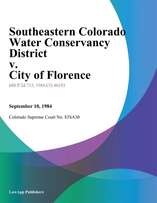 Southeastern Colorado Water Conservancy District V. City Of Florence