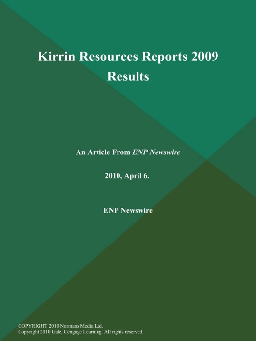 Kirrin Resources Reports 2009 Results