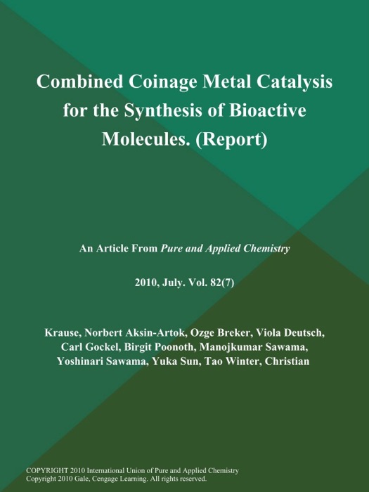 Combined Coinage Metal Catalysis for the Synthesis of Bioactive Molecules (Report)