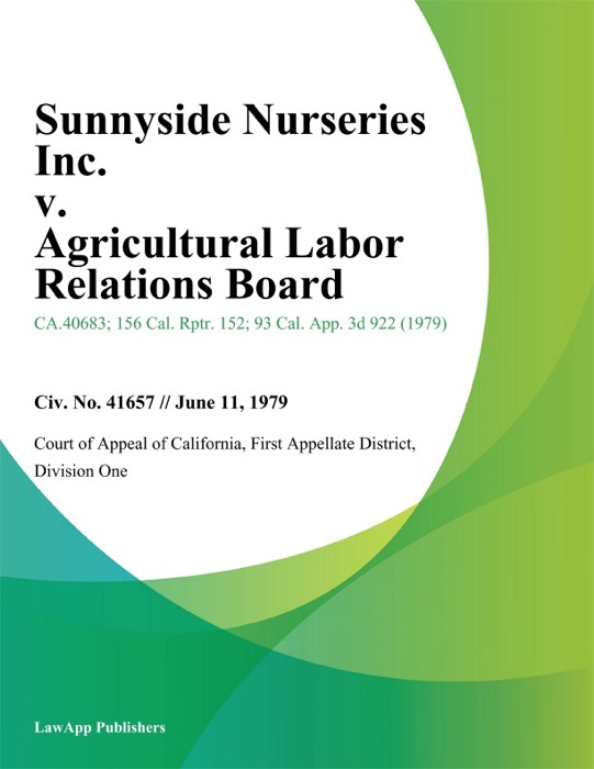 Sunnyside Nurseries Inc. v. Agricultural Labor Relations Board