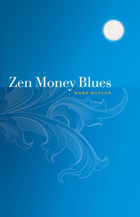 Zen Money Blues