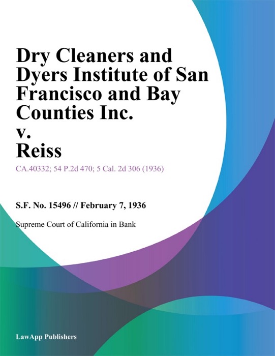 Dry Cleaners and Dyers Institute of San Francisco and Bay Counties Inc. v. Reiss