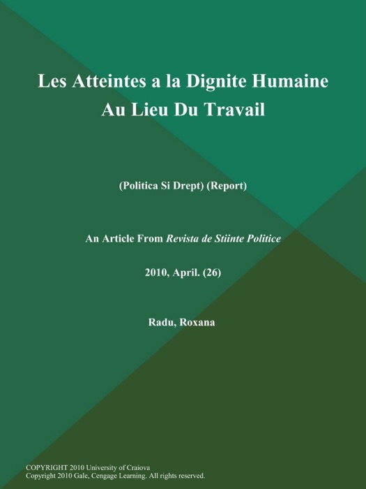 Les Atteintes a la Dignite Humaine Au Lieu Du Travail (Politica Si Drept) (Report)