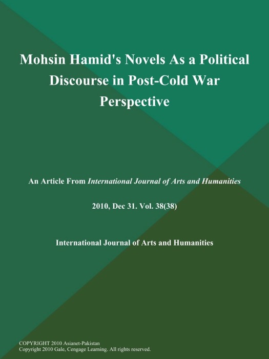Mohsin Hamid's Novels As a Political Discourse in Post-Cold War Perspective