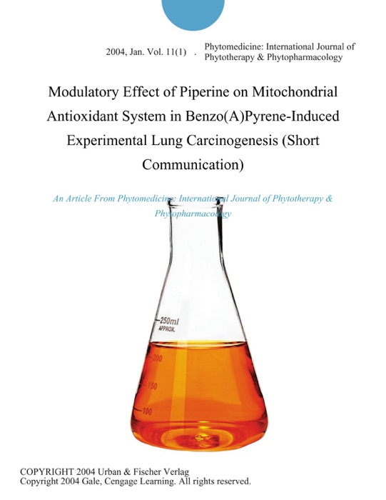 Modulatory Effect of Piperine on Mitochondrial Antioxidant System in Benzo(A)Pyrene-Induced Experimental Lung Carcinogenesis (Short Communication)