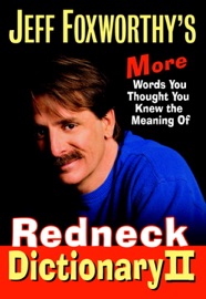 Jeff Foxworthy's Redneck Dictionary II - Jeff Foxworthy