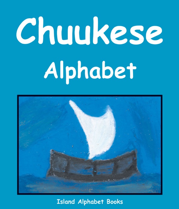 [Download] ~ Chuukese Alphabet  by Lori Phillips ~ Book PDF Kindle ePub Free