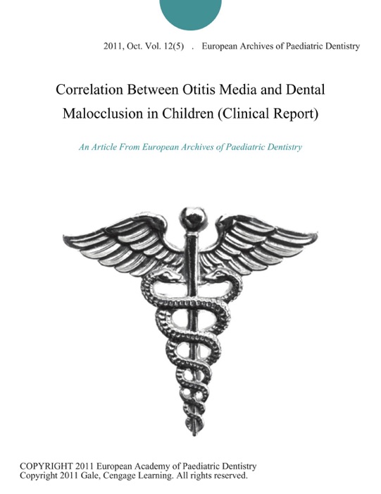 Correlation Between Otitis Media and Dental Malocclusion in Children (Clinical Report)