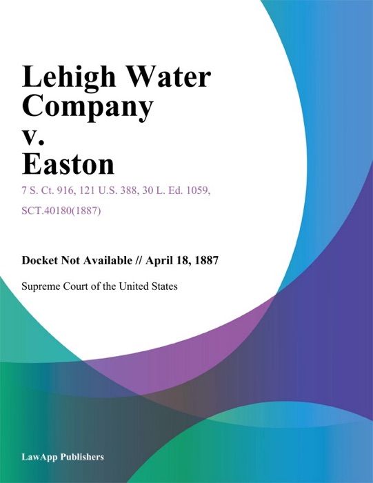 Lehigh Water Company v. Easton.