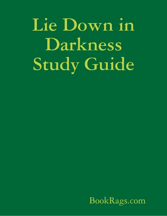 Lie Down in Darkness Study Guide