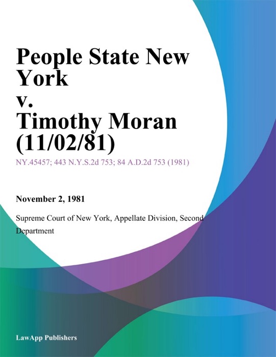 People State New York v. Timothy Moran