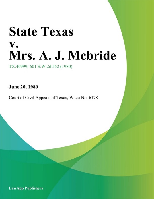 State Texas v. Mrs. A. J. Mcbride