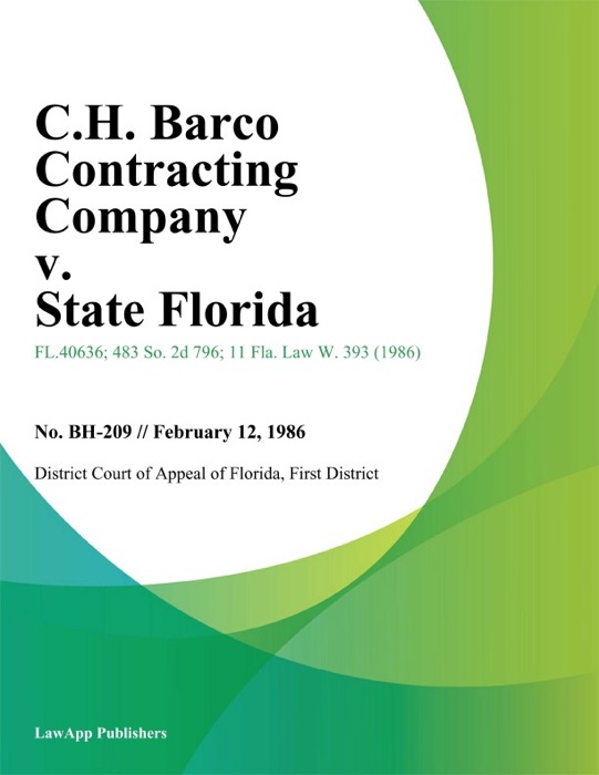 C.H. Barco Contracting Company v. State Florida