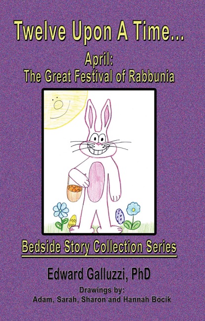 Twelve Upon A Time… April: The Great Festival of Rabbunia, Bedside Story Collection Series