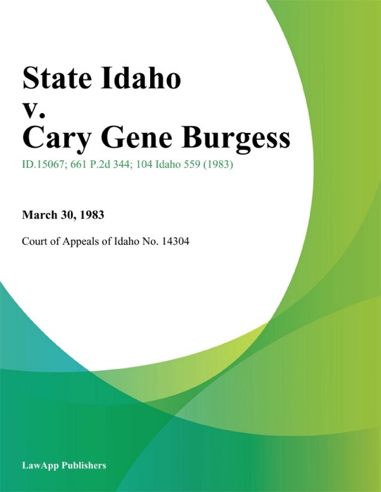 State Idaho v. Cary Gene Burgess