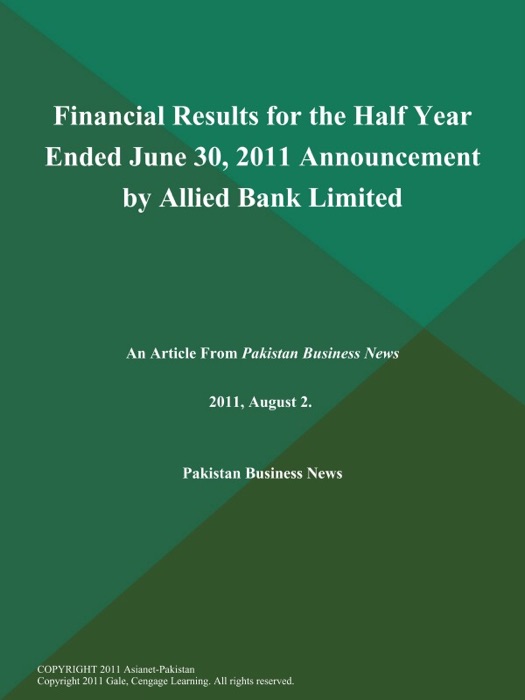 Financial Results for the Half Year Ended June 30, 2011 Announcement by Allied Bank Limited