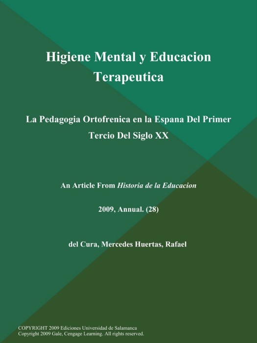 Higiene Mental y Educacion Terapeutica: La Pedagogia Ortofrenica en la Espana Del Primer Tercio Del Siglo XX