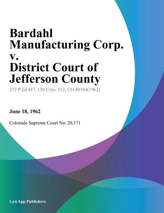 Bardahl Manufacturing Corp. v. District Court of Jefferson County