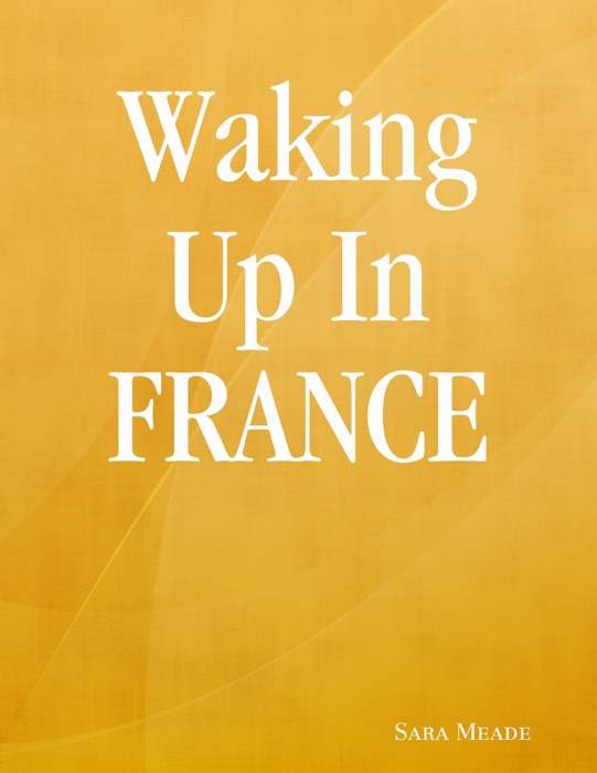 Waking Up In France