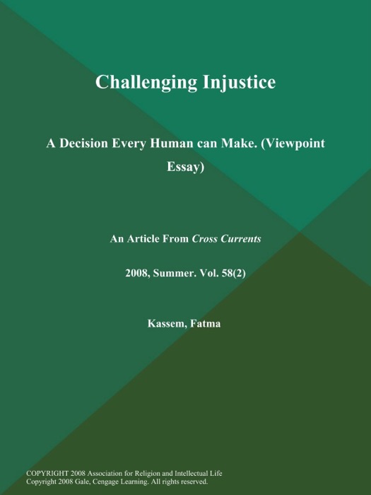 Challenging Injustice: A Decision Every Human can Make (Viewpoint Essay)