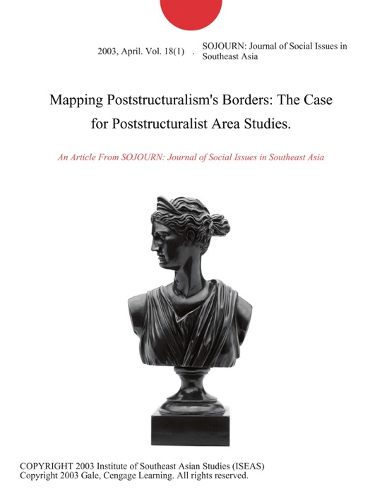 Mapping Poststructuralism's Borders: The Case for Poststructuralist Area Studies.