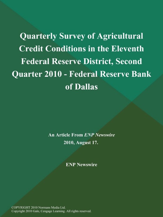 Quarterly Survey of Agricultural Credit Conditions in the Eleventh Federal Reserve District, Second Quarter 2010 - Federal Reserve Bank of Dallas