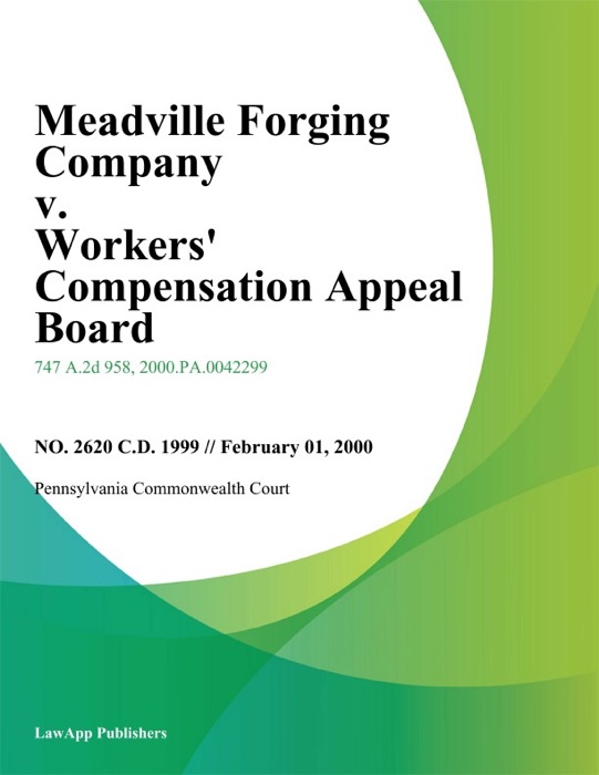 Meadville Forging Company v. Workers Compensation Appeal Board (Artman)