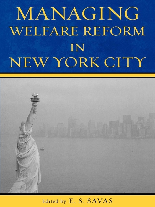 Managing Welfare Reform In New York City