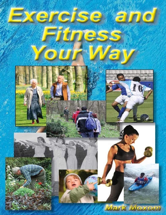 Exercise and Fitness Your Way