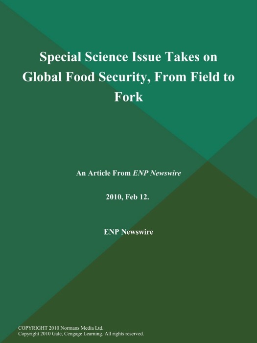 Special Science Issue Takes on Global Food Security, From Field to Fork