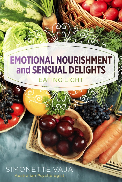 Emotional Nourishment and Sensual Delights